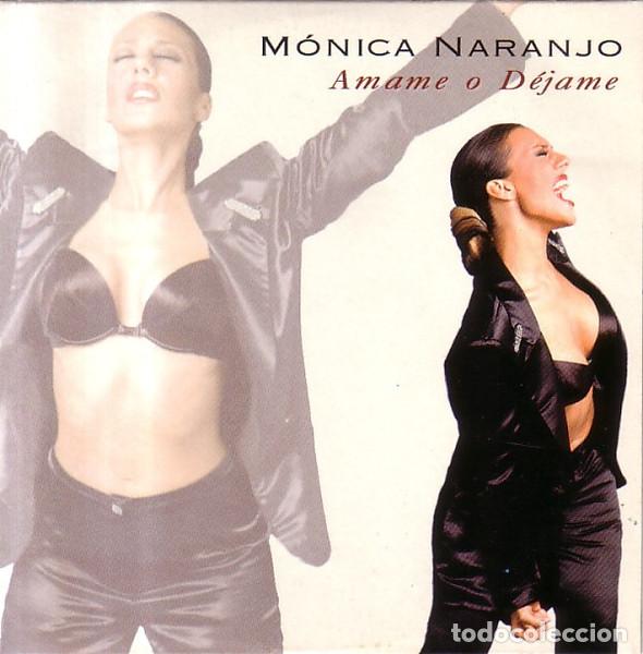 CDs de m&uacute;sica: M&Oacute;NICA NARANJO - &Aacute;MAME O D&Eacute;JAME - CD