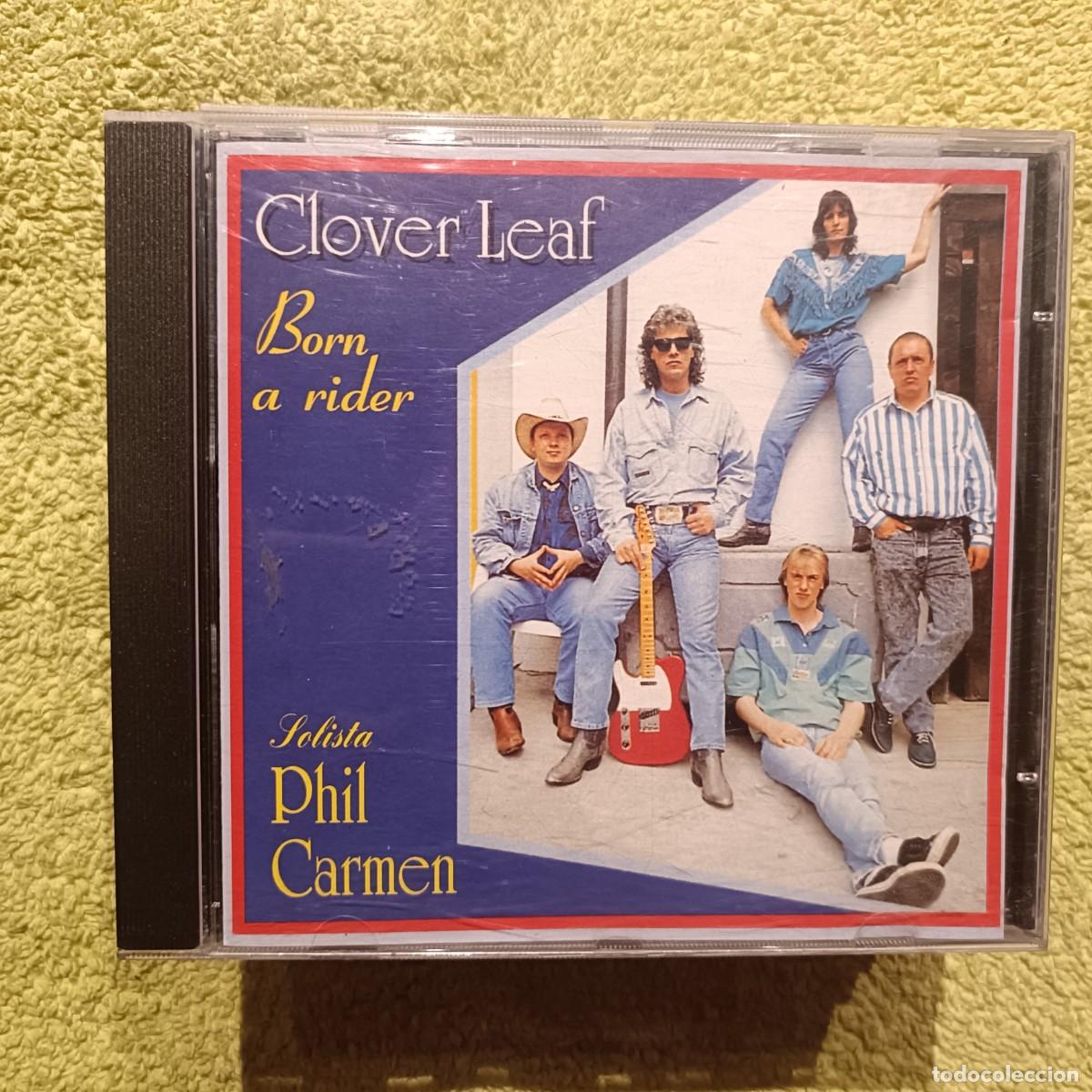 CDs de m&uacute;sica: Clover Leaf - Solista Phil Carmen, Born A Rider - CD.