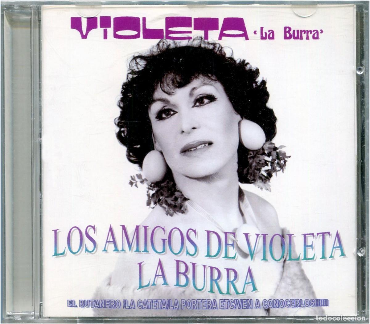 CDs de m&uacute;sica: Violeta &rdquo;La Burra&rdquo; - Los Amigos de Violeta La Burra - CD Spain 2002 - Fonoruz CDF-1142 - EX/EX