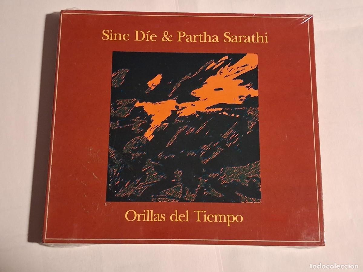 CDs de m&uacute;sica: SINE DIE & PARTHA SARATHI - ORILLAS DEL TIEMPO (CD) 2003 - 9 TEMAS PRECINTADO