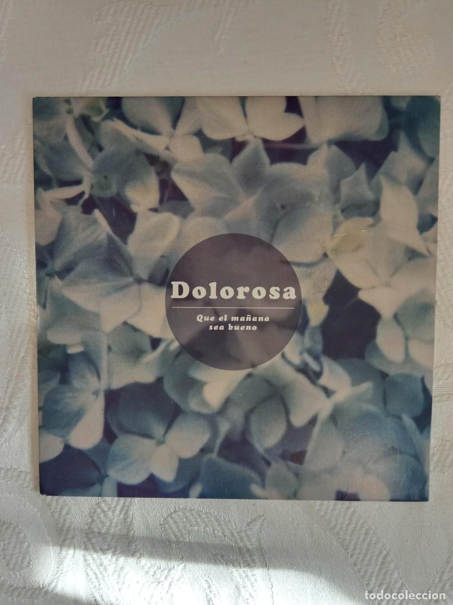 CDs de m&uacute;sica: DOLOROSA - Que el Ma&ntilde;ana Sea Bueno