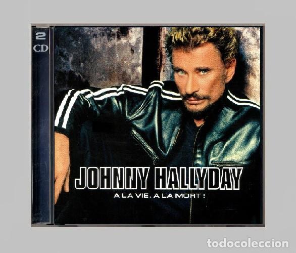 CDs de m&uacute;sica: G873 - [DOBLE CD]. JOHNNY HALLYDAY. A LA VIE A LA MORT.
