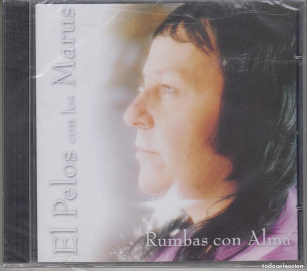 CDs de m&uacute;sica: El Pelos con los Marus cd Rumbas con alma 2003 (Precintado)