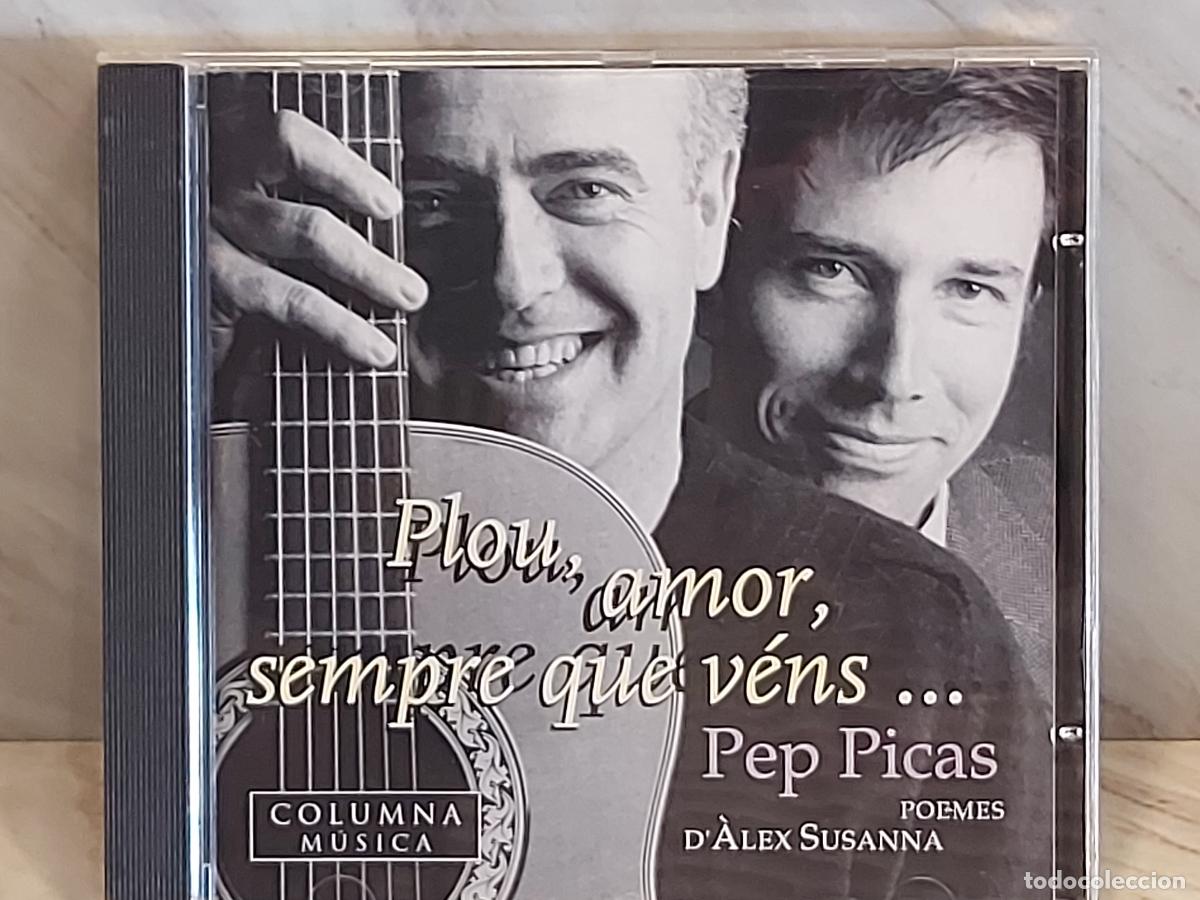 CDs de m&uacute;sica: PEP PICAS | PLOU AMOR SEMPRE QUE V&Eacute;NS | POEMES D'&Agrave;LEX SUSANNA | CD COLUMNA M&Uacute;SICA 1997