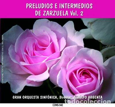 CDs de m&uacute;sica: Preludios e Intermedios de Zarzuela Vol. 2- 8429965005424
