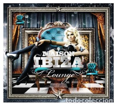 CDs de m&uacute;sica: Maison Ibiza Lounge- 7798141334995