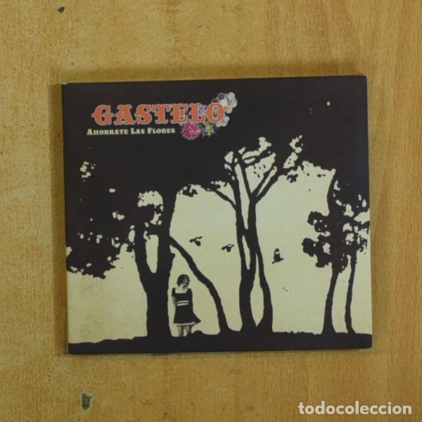 CDs de m&uacute;sica: GASTELO - AHORRATE LAS FLORES - CD