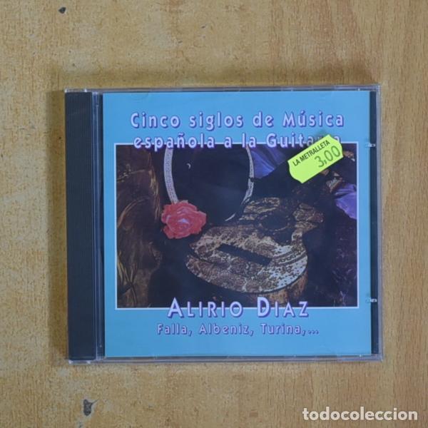 CDs de m&uacute;sica: ALIRIO DIAZ - CINCO SIGLOS DE MUSICA ESPA&Ntilde;OLA A LA GUITARRA - CD