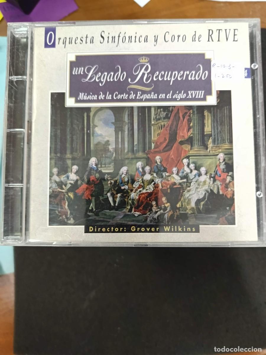 CDs de m&uacute;sica: UN LEGADO RECUPERADO. M&Uacute;SICA DE LA CORTE DE ESPA&Ntilde;A EN EL SIGLO XVIII. DIR: GROVER WILKINS. ORQUESTA