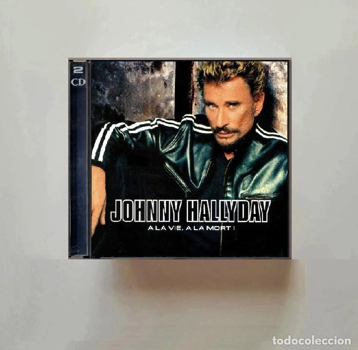CDs de m&uacute;sica: [DOBLE CD]. JOHNNY HALLYDAY. A LA VIE A LA MORT.