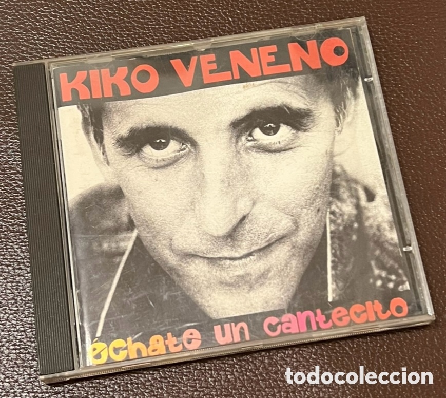 CDs de m&uacute;sica: CD. Kiko Veneno. &ldquo;&Eacute;chate un cantecito&rdquo;. BMG. 1992.