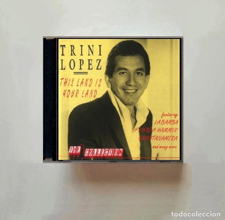 CDs de m&uacute;sica: TRINI LOPEZ. THE COLLECTION. LA BAMA Y OTRAS. RECOPILATORIO. CD.