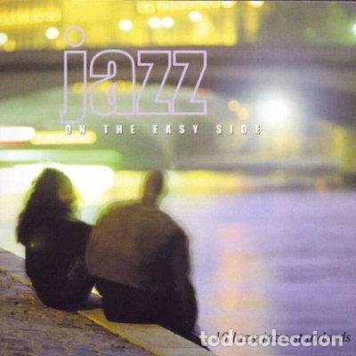 CDs de m&uacute;sica: Jazz on the Easy Side- 5014797231726