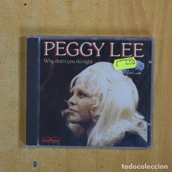CDs de m&uacute;sica: PEGGY LEE - WHY DONT YOU DO RIGHT - CD