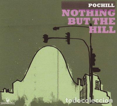 CDs de m&uacute;sica: Nothing But the Hill- 8014090470058