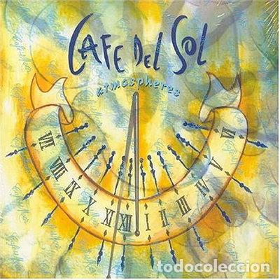 CDs de m&uacute;sica: Cafe Del Sol Atmospheres- 8431042001182