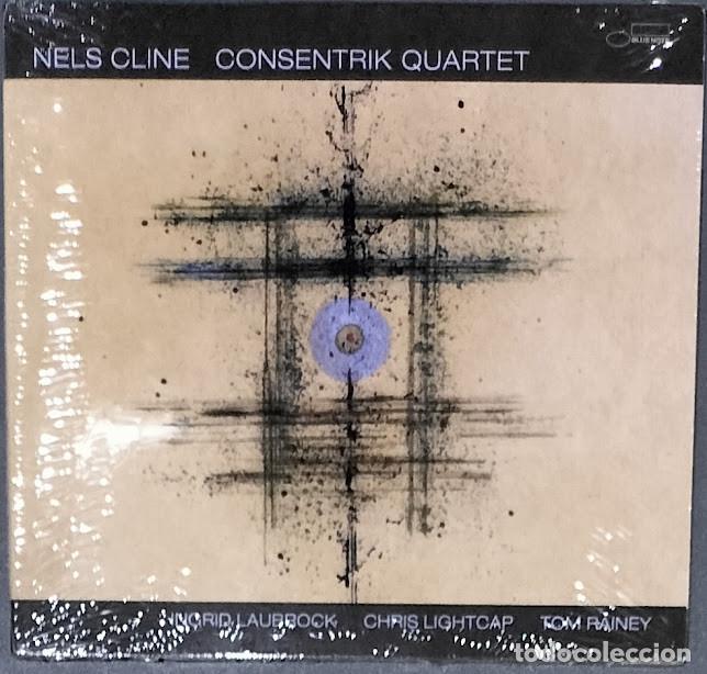 CDs de m&uacute;sica: Nels Cline - Consentrik Quartet - CD Blue Note 2025. Nuevo, precintado.