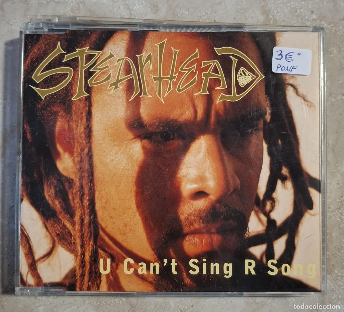 CDs de m&uacute;sica: CD SPEARHEAD U CAN'T SING R SONG