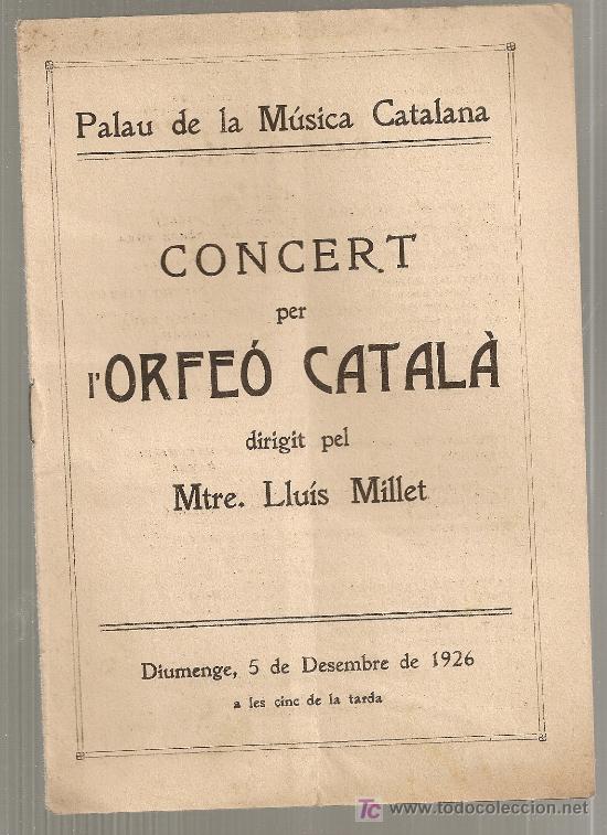 M&uacute;sica de cole&ccedil;&atilde;o: Concert Orfeo Catala. 5 desembre 1926. Palau Musica Catala. 19x14cm. 8 p.