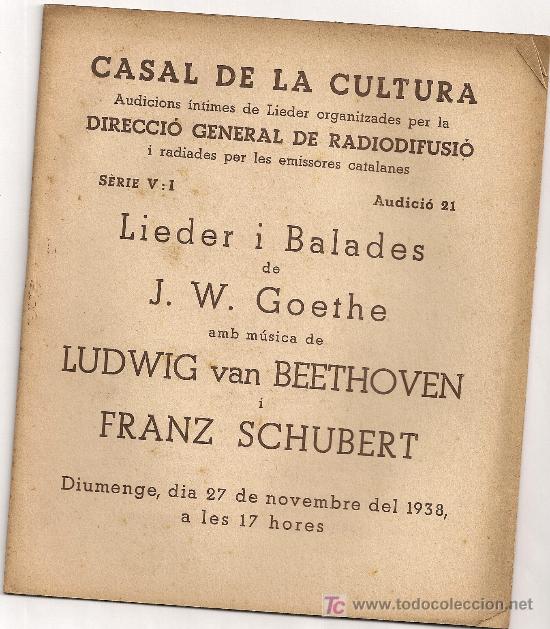 M&uacute;sica de colecci&oacute;n: Lieder i balades de J.W. Goethe mus. L.van Beethoven i F. Schubert.Casal de Cultura, 27 nov 1938.