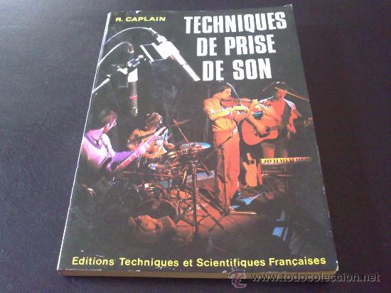 Musica di collezione: TECHNIQUES DE PRISE DE SON, POR R CAPLAIN. LIBRO EN FRANC&Eacute;S