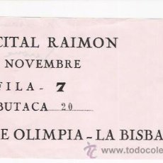 Música de colección: RECITAL DE RAIMON -ENTRADA -CINE OLIMPIA -LA BISBAL -. Lote 34615159