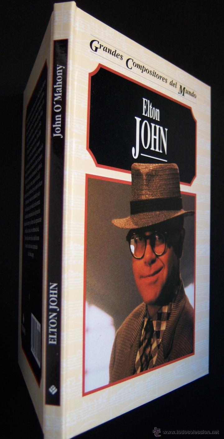 M&uacute;sica de colecci&oacute;n: Elton John, por John O&acute;Mahony. Tapa dura. Todo fotos. Grandes compositores del mundo