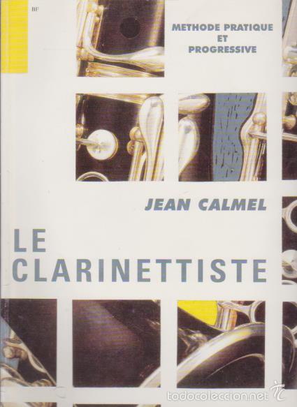 M&uacute;sica de colecci&oacute;n: JEAN CALMEL - LE CLARINETISTE - METHODE PRACTIQUE ET PROGRESIVE / PARIS - Foto 1