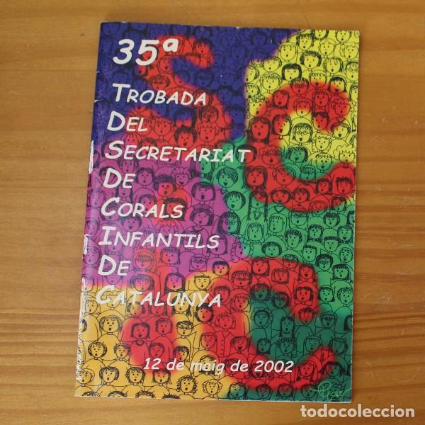 Musique de collection: 35A TROBADA DEL SECRETARIAT DE CORALS INFANTILS DE CATALUNYA, 2002
