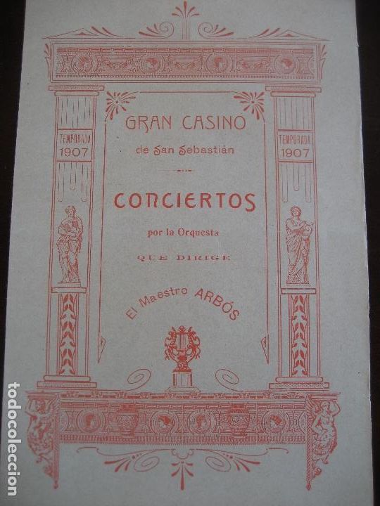 Musique de collection: San Sebastian. Gran Casino Programa 4 de Septiembre 1907. Maestro Arb&oacute;s.