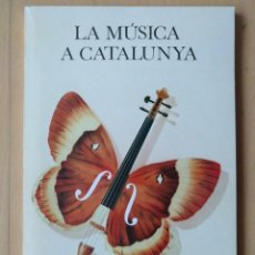 Música de colección: LIBRO PROGRAMA LA MUSICA A CATALUNYA GENERALITAT 1982 CONCERTS. Lote 204319323