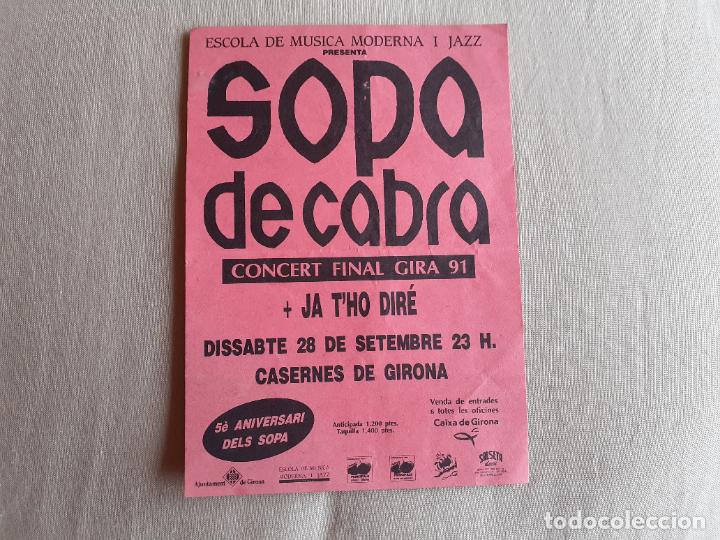 M&uacute;sica de cole&ccedil;&atilde;o: FLYER CONCIERTO SOPA DE CABRA + JA T'HO DIRE. GIRA FINAL 1991. GIRONA PUBLICIDAD/PROPAGANDA.