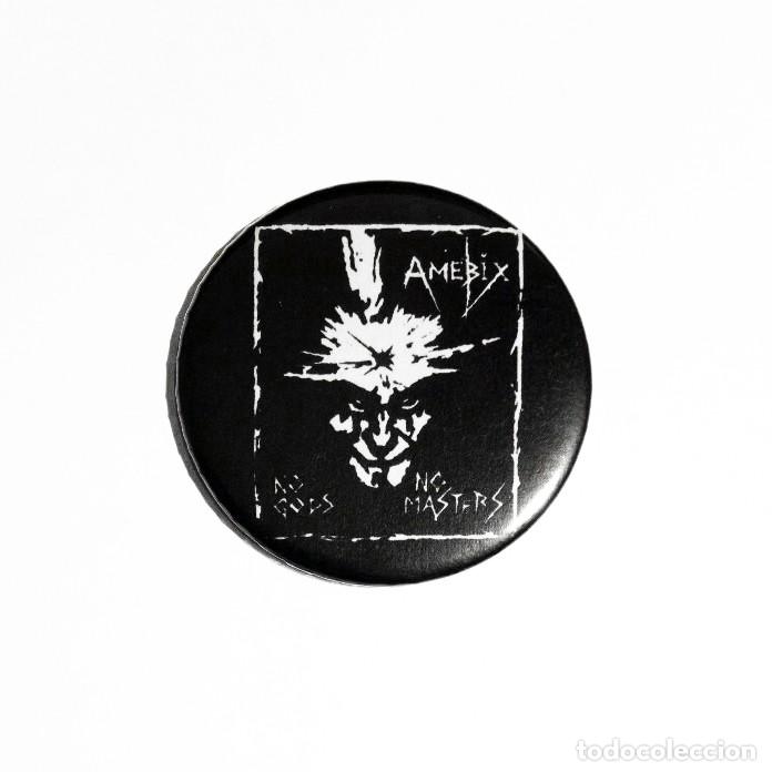 M&uacute;sica de colecci&oacute;n: AMEBIX - NO GODS NO MASTERS IM&Aacute;N NEVERA 59mm - CRUST PUNK METAL