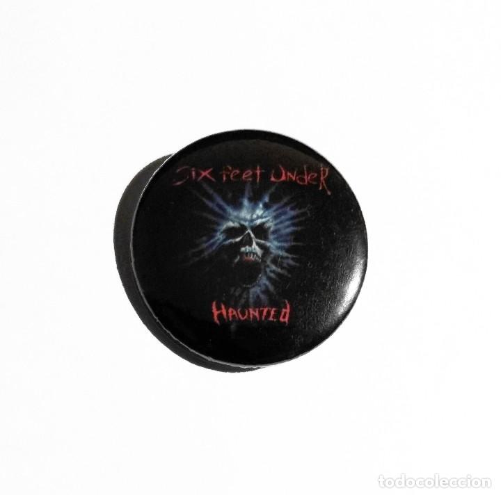 Collectible Music: SIX FEET UNDER - HAUNTED CHAPA 31mm (CON IMPERDIBLE) - DEATH METAL