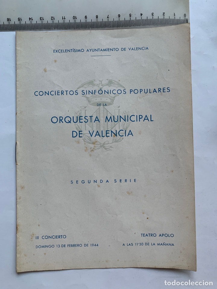 Musique de collection: ORQUESTA MUNICIPAL DE VALENCIA. CONC. SINF. POPUL. TEATRO APOLO, 13 FEBRERO 1944. EXCMO. AYTO. DE VA