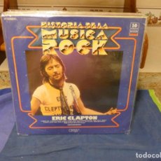 Música de colección: LOTT 150 LP ERIC CLAPTON HISTORIA DE LA MUSICA ROCK ORBIS 10 BUEN ESTADO GENERAL