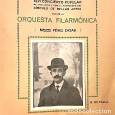 Música de colección: XLVI CONCIERTO DE LA ORQUESTA FILARMÓNICA 15 FEB 1918. M DE FALLA (NOCHES EN LOS JARDINES DE ESPAÑA). Lote 339556593