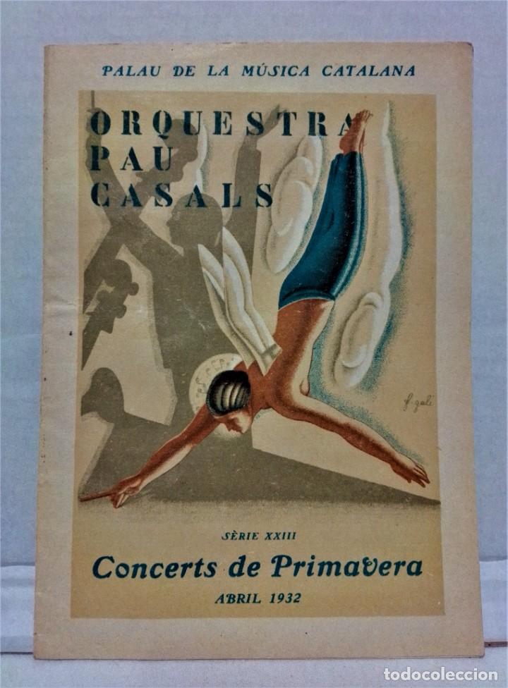 M&uacute;sica de colecci&oacute;n: PROGRAMA ORQUESTRA PAU CASALS.ABRIL 1932. - Foto 1