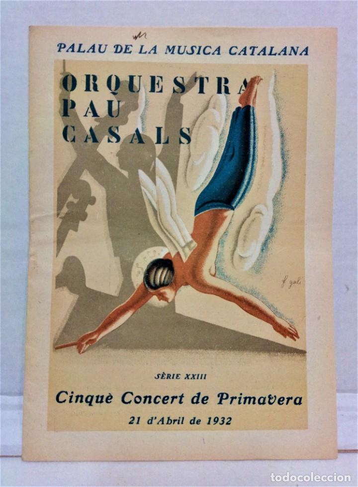 M&uacute;sica de colecci&oacute;n: PROGRAMA ORQUESTRA PAU CASALS. 21-ABRIL 1932. - Foto 1