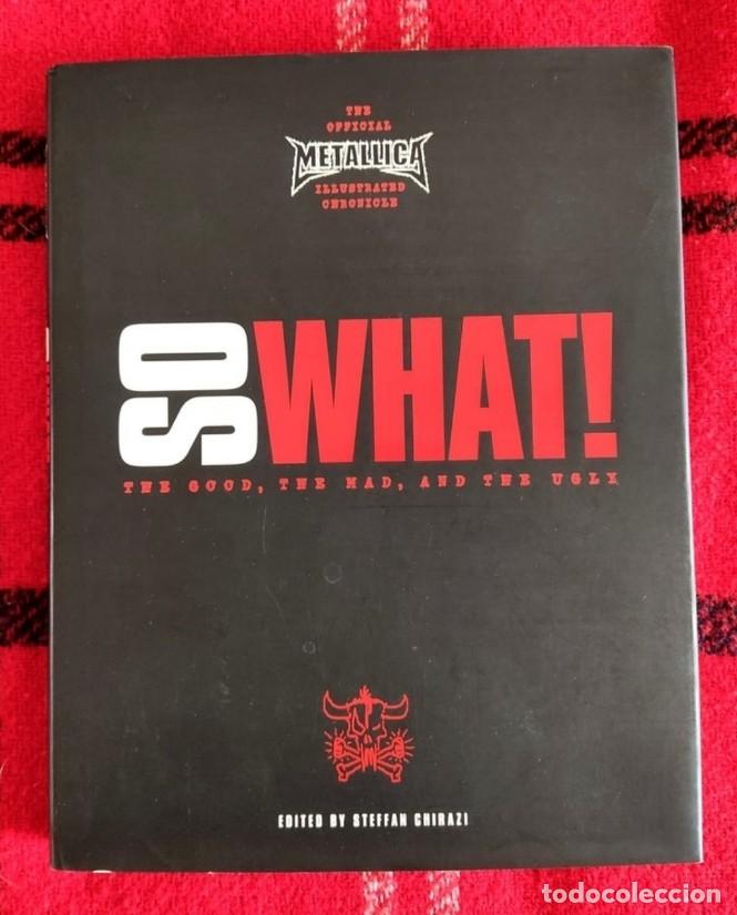 M&uacute;sica de colecci&oacute;n: METALLICA. PRECIOSO LIBRO (TAPA DURA). &rdquo;SO WHAT !&rdquo;