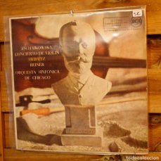 Música de colección: TCHAIKOVSKY - CONCIERTO DE VIOLIN HEIFETZ REINER ORQUESTA SINFÓNICA DE CHICAGO - VINILO LP SEGUNDA. Lote 366220871