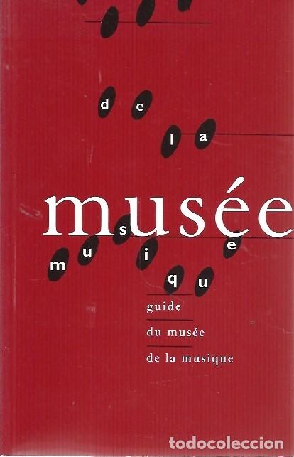 M&uacute;sica de colecci&oacute;n: GUIDE DU MUSEE DE LA MUSIQUE - Foto 1