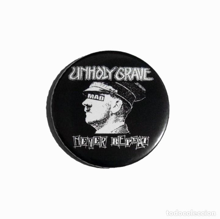 Collectible Music: UNHOLY GRAVE - NEVER REPEAT CHAPA 59mm (CON IMPERDIBLE) - GRINDCORE