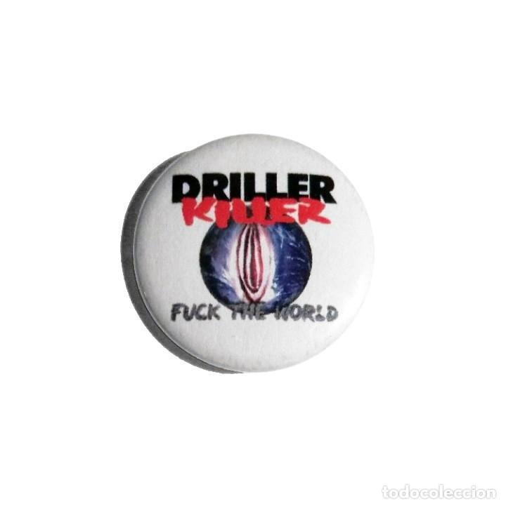 M&uacute;sica de colecci&oacute;n: DRILLER KILLER - FUCK THE WORLD CHAPA 31mm (CON IMPERDIBLE) - CRUST PUNK METAL