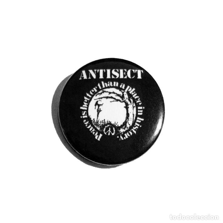 M&uacute;sica de colecci&oacute;n: ANTISECT - PEACE IS BETTER THAN A PLACE IN HISTORY CHAPA 31mm (CON IMPERDIBLE) - CRUST PUNK