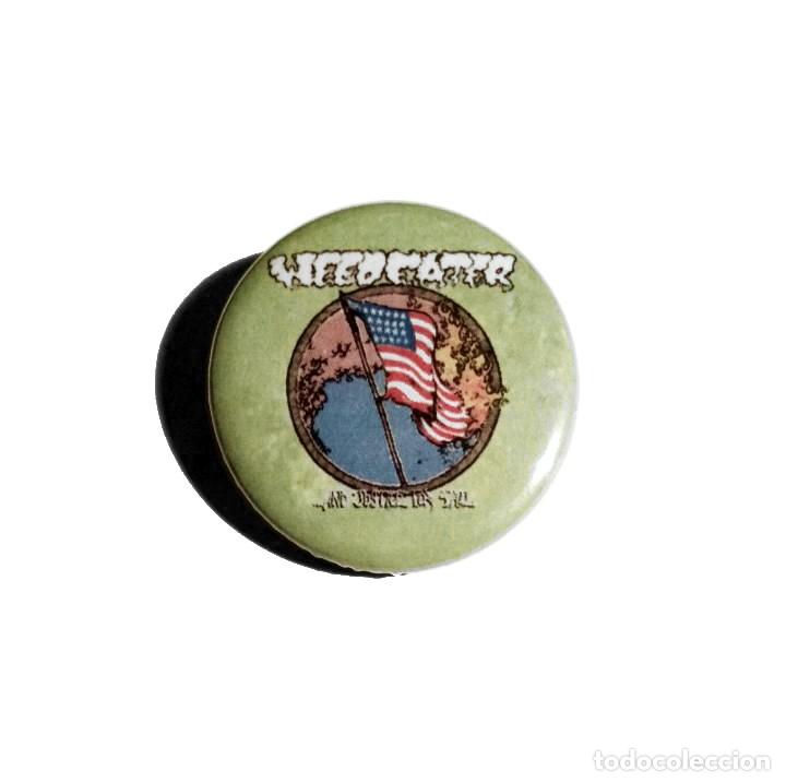 M&uacute;sica de colecci&oacute;n: WEEDEATER - AND JUSTICE FOR Y'ALL CHAPA 31MM (CON IMPERDIBLE) - STONER ROCK DOOM METAL