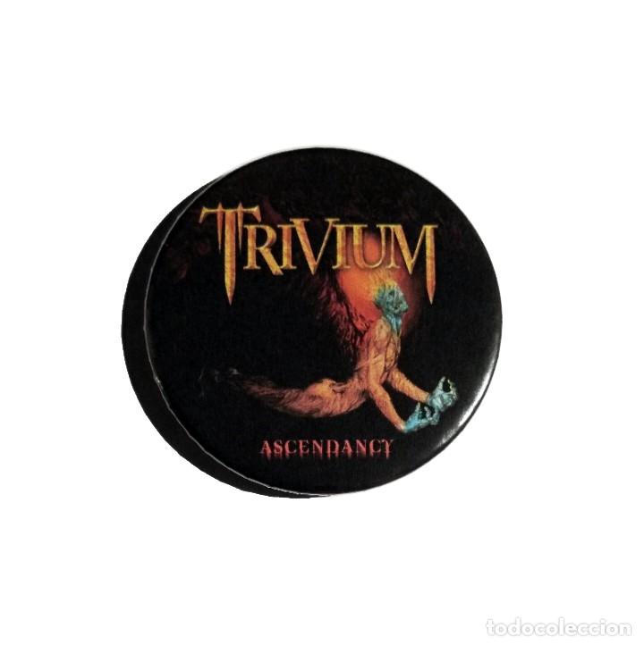 M&uacute;sica de colecci&oacute;n: TRIVIUM - ASCENDANCY CHAPA 59mm (CON IMPERDIBLE) - THRASH METAL METALCORE