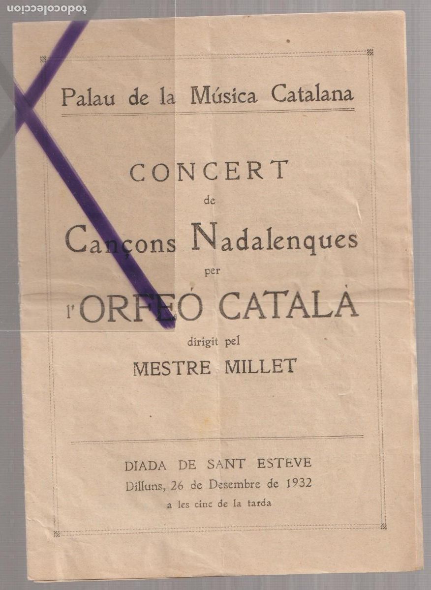 M&uacute;sica de cole&ccedil;&atilde;o: 1932 26/12 PALAU DE LA M&Uacute;SICA CATALANA CAN&Ccedil;ONS NADALENQUES ORFE&Oacute; CATAL&Agrave; MESTRE MILLET