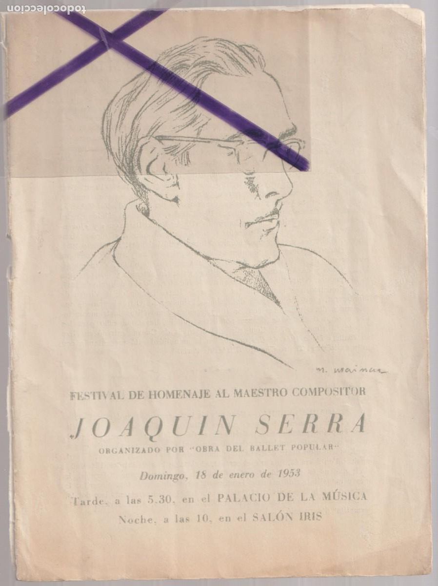 Musique de collection: 1953 PALACIO DE LA M&Uacute;SICA OBRA DEL BALLET POPULAR ORGANIZA HOMENAJE AL COMPOSITOR JOAQU&Iacute;N SERRA