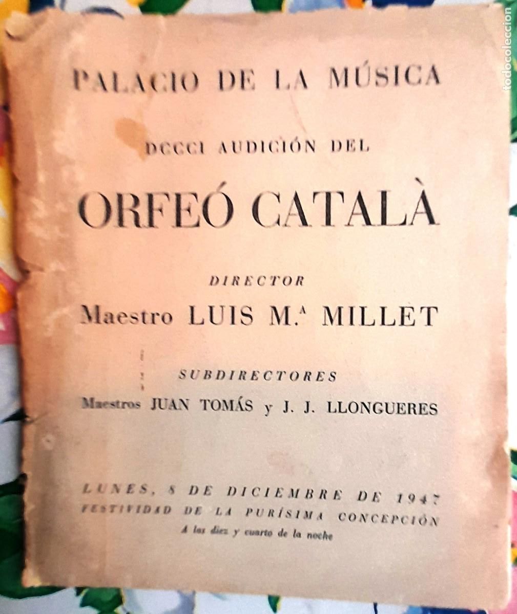 Musique de collection: 1947 8/12 PALACIO DE LA M&Uacute;SICA (EL PALAU) DCCCI AUDICI&Oacute;N ORFE&Oacute; CATAL&Agrave; DIR. LUIS M.&ordf; MILLET